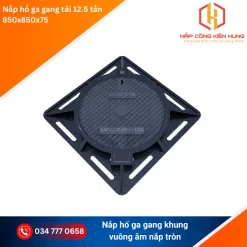 Nắp hố ga gang 850x850 tải trọng 12.5 tấn
