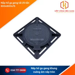 nắp hố ga gang 900x900 khung âm tải 25 tấn